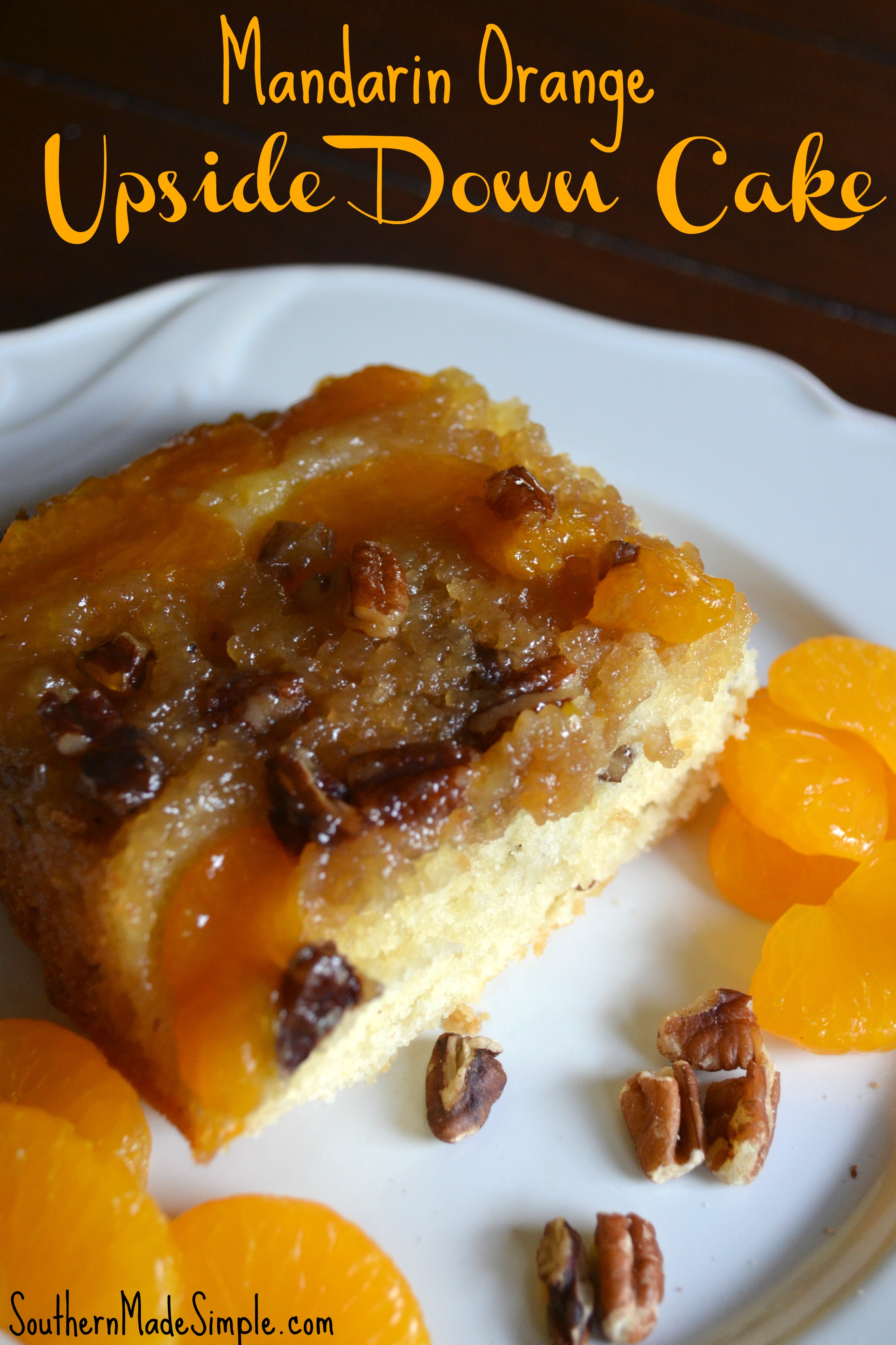Easy + delicious Mandarin Orange Upside Down Cake with brown sugar and pecans. So delicious and only uses a few ingredients!