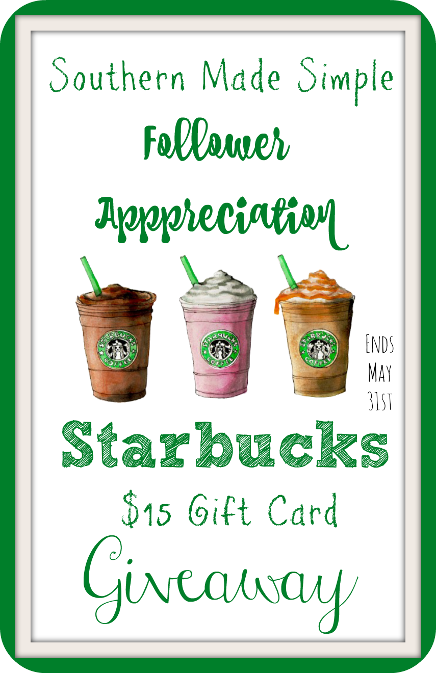 $15 Starbucks Gift Card Giveaway - Follower Appreciation on Southern Made Simple