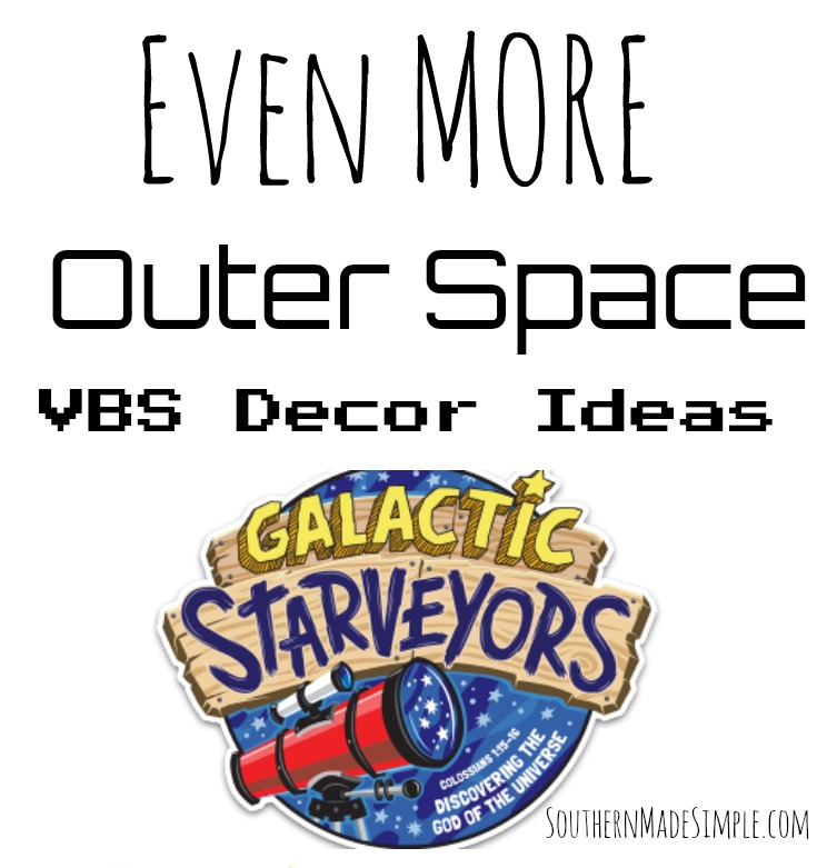 Galactic Starveyors VBS Decor Ideas