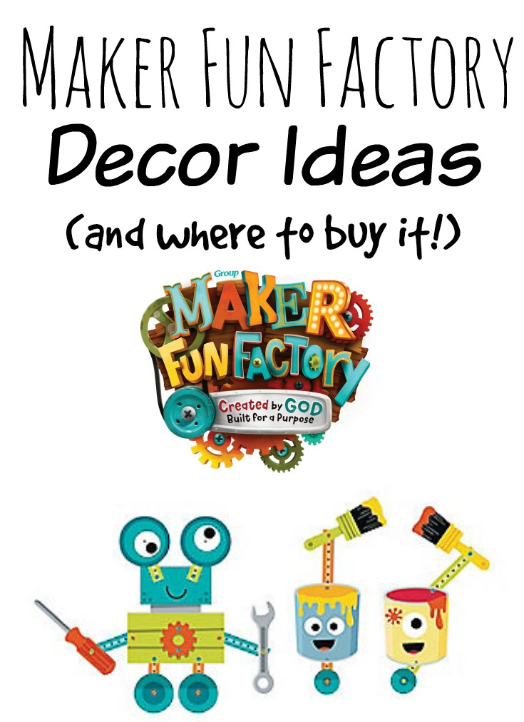 Maker Fun Factory Decor Ideas