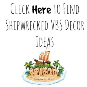 Shipwrecked VBS Decor Ideas