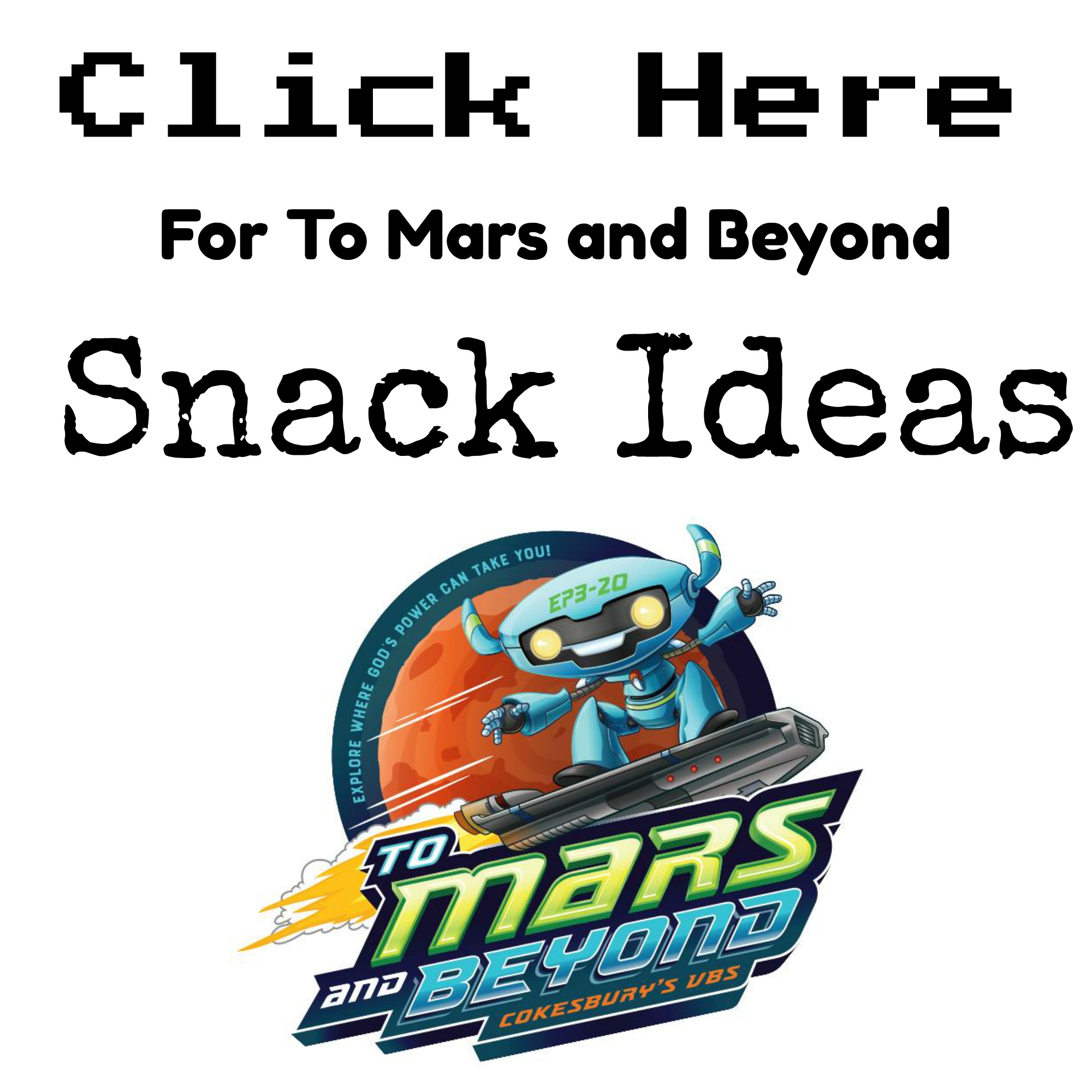 To Mars and Beyond Snack Ideas